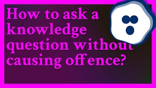 Be forthright Ask them how much they know Only the most sensitive will be offended and anyone [upl. by Ennaus]