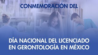 Conmemoración del Día Nacional del Licenciado en Gerontología en México [upl. by Fadil]