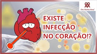 Existe Infecção no Coração Saiba tudo sobre ENDOCARDITE [upl. by Acirej898]