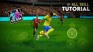 DLS 24  All Skills Tutorial  Basic To Advanced  Dream League Soccer 2024 🔥 [upl. by Siana]