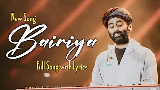 Arijit Singh Bairiya Lyrics  Amitabh Bhattacharya Goldie Sohel [upl. by Alger]