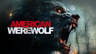 American Werewolf  Horror Thriller  Full Movie [upl. by Trescha968]