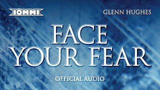 Tony Iommi feat Glenn Hughes  Face Your Fear Official Audio [upl. by Edgerton]