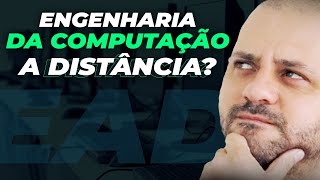 Engenharia da Computação em EAD é bom [upl. by Eenitsed698]