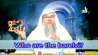 Who are the barelvis  Assim al hakeem [upl. by Benedix]