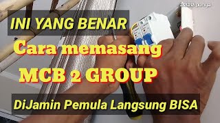 Cara memasang MCB 2 GROUP [upl. by Seabury]