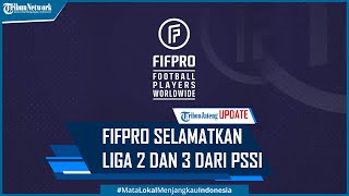 FIFPro Desak FIFA AFC Selamatkan Liga 2 dan 3 yang Dihentikan PSSI [upl. by Sidras525]