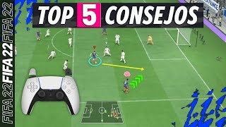 FIFA 22  COMO JUGAR MEJOR TOP 5 CONSEJOS 🆕🏆 [upl. by Ellehsal]