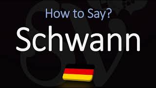 How to Pronounce Schwann CORRECTLY Meaning amp Pronunciation [upl. by Ocirederf200]