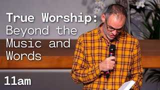 True Worship Beyond the Music and Words [upl. by Domel]