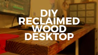 DIY Reclaimed Wood Desk Countertop [upl. by Essila105]