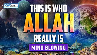 WHO IS ALLAH  POWERFUL [upl. by Toor]