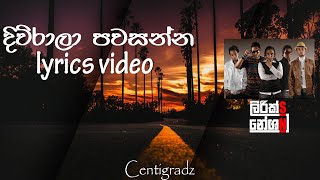 Diurala Pawasanna දිව්රාලා පවසන්න   Centigradz lyrics video [upl. by Tabshey]