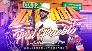 BACHATA PAL PUEBLO MIX 2023 ELSIMBOLO OFICIAL [upl. by Nibbor]