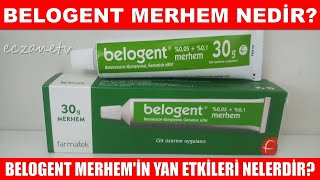 Belogent Merhem Nedir Belogent Merhemin Yan Etkileri Nelerdir Belogent Merhem Nasıl Kullanılır [upl. by Ande]