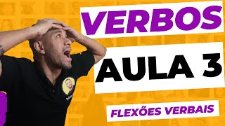 VERBOS  AULA 3 flexões verbais [upl. by Aluap345]