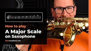 A major Scale on Saxophone  Saxophone Beginner Series [upl. by Ahsikar]