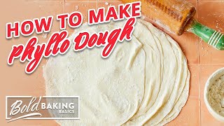 How to Make Phyllo Dough Filo Pastry  Bold Baking Basics [upl. by Ynamreg61]