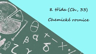 8 třída Ch 33  Chemické rovnice [upl. by Akelam]