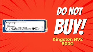 DONT BUY Kingston NV2 500G BEFORE WATCHING THIS VIDEO 😱 7 Reasons [upl. by Epuladaugairam]