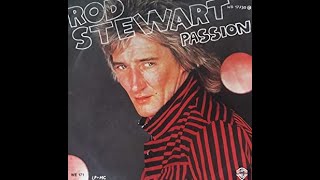 Rod Stewart  Passion Remix 2023 [upl. by Inele343]