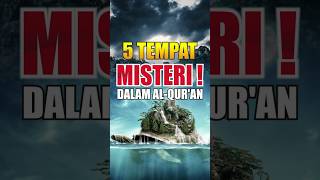 TERNYATA Ada 5 Tempat Misteri dalam Al Quran [upl. by Collen]