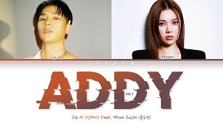 SikK 식케이  ADDY 어디 Feat MOON 문Color Coded Lyrics HanRomEng가사 [upl. by Marysa]