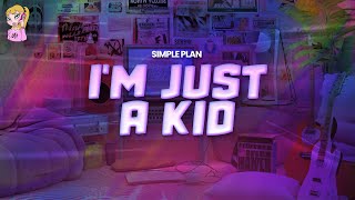 Simple Plan  Im Just A Kid  Lyrics [upl. by Ramunni]