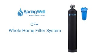 SpringWell Whole House Water Filtration CF Installation Instructions [upl. by Ole211]