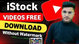 iStock Videos amp Photos Fully Unlocked  फ्री में डाउनलोड करें iStock Videos [upl. by Soracco]