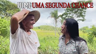 Melhor Filme Nordestino 2023  UMA SEGUNDA CHANCE CANALDOTIAO1 [upl. by Enomed]