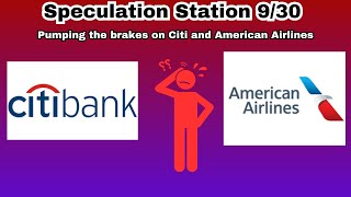 Speculation Station  Don’t count on Citi Landing American [upl. by Julian]