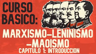 Curso Básico de MarxismoLeninismoMaoísmo Capitulo 1 Introduccion [upl. by Aihsyla544]