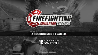 Firefighting Simulator The Squad – Nintendo Switch Announcement Trailer [upl. by Light]