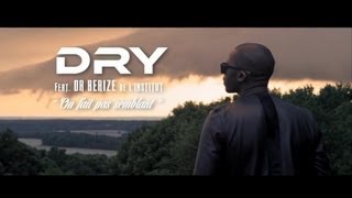 Dry  On fait pas semblant feat Dr Beriz de lInstitut Clip officiel [upl. by Annaeed]