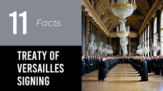 11 MindBlowing Facts About The Signing Of The Treaty Of Versailles [upl. by Robinett589]