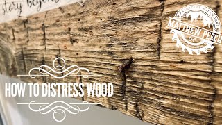 How to Distress Wood Make New Wood Look Old [upl. by Ivette]