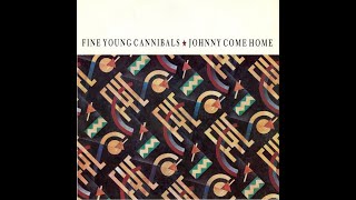 FINE YOUNG CANNIBALS Johnny come home the apple scruffs edit 1985 [upl. by Kenton852]