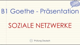 SOZIALE NETZWERKE  B1 Präsentation Teil 2 Sprechen  Goethe Zertifikat [upl. by Yendor]