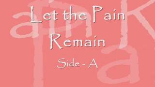 Let the Pain Remain [upl. by Strang]