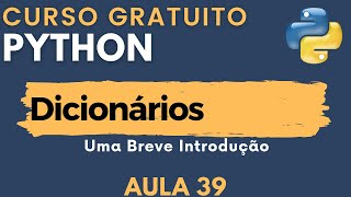 Python Aula 39  O que é um Dicionário Python [upl. by Ruella667]