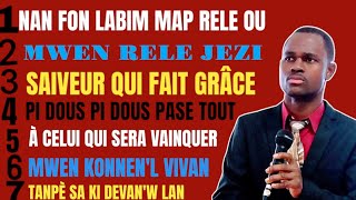 NAN FON LABIM MAP RELE OU MWEN RELE JEZI SAUVEUR QUI FAIT GRÂCE PI DOUS PI DOUS PASE TOUT [upl. by Nomahs127]