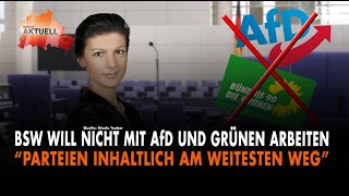 BSW verweigert Zusammenarbeit mit AfD und Grünen [upl. by Auqeenwahs]