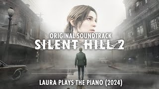 Silent Hill 2 Remake OST  Laura Plays the Piano 2024 Original Soundtrack [upl. by Banerjee515]