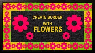 NEW FLORAL DESIGN Simple steps for Bulletin Board Border Design [upl. by Peyter934]