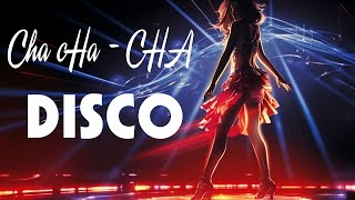 CHA CHA CHA  DISCO  RUMBA  Nonstop Disco Chacha Medley  Super Relaxing Instrumental Music [upl. by Lav]