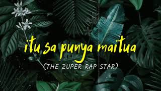 Itu Sa Punya MaituaTHE ZUPER RAP STAR FT ZUID BOYS X NEW GAME X IMPESA HIP HOP MERAUKE 2017 [upl. by Windham]