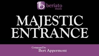 Majestic Entrance – Bert Appermont [upl. by Aihsekan]