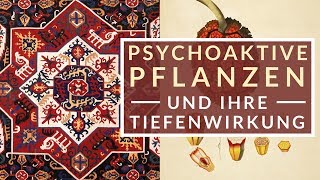 Psychoaktive Pflanzen und ihre Tiefenwirkung [upl. by Atteselrahc922]