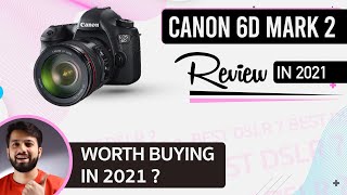 Canon 6D Mark 2 Review  Best MidRange DSLR Camera in 2021 [upl. by Vada]